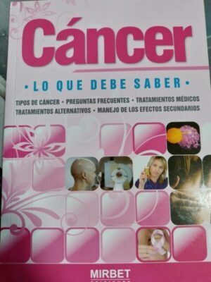Cáncer. Lo que debes saber
