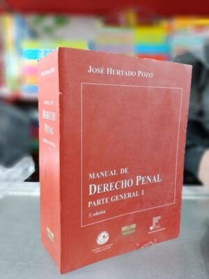Manual de derecho penal, parte general I - José Hurtado