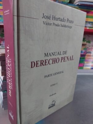 Manual de derecho penal. Parte general tomo II - José Hurtado, Víctor Prado