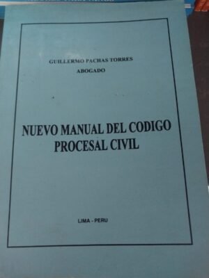Nuevo manual del código procesal civil- Guillermo Pachas