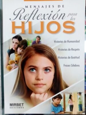 Mensajes de reflexión para los hijos