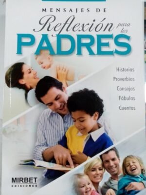 Mensajes de reflexión para los padres