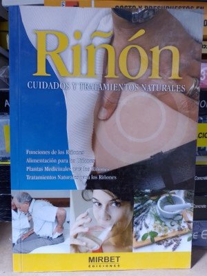 Riñón. Cuidados y tratamientos naturales