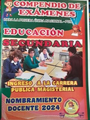 Compendio de exámenes de nombramiento docente 2024. Educación Secundaria