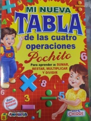 Mi nueva tabla de las cuatro operaciones Pochito - Cartilla Chirre
