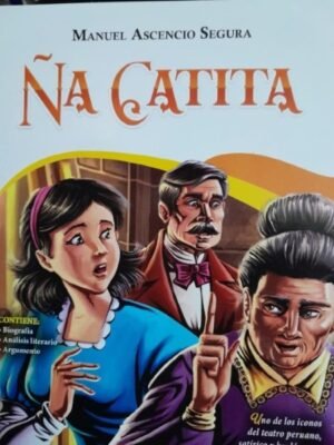 Ña catita - Manuel Ascencio Segura