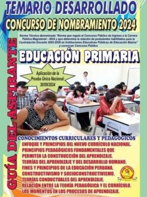 Temario desarrollado del concurso de nombramiento docente 2024. Educación Primaria