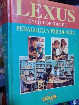 LEXUS ENCICLOPEDIA DE PEDAGOGÍA Y PSICOLOGÍA (usado)