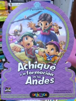 Achiqué y la formación de los andes