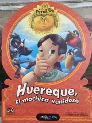 Huereque, el mochica vanidoso