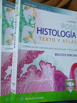 Histología. Texto y Atlas 8e (2 tomos) - Ross