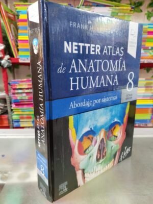 Netter Atlas de anatomía humana 8e. Abordaje por sistemas