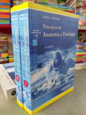 Principios de Anatomía y fisiología 15e - Tortora (2 tomos) Couché