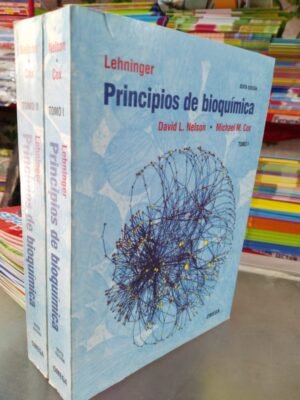 Lehninger. Principios de bioquímica 6e (2 tomos) - David Nelson, Michael Cox