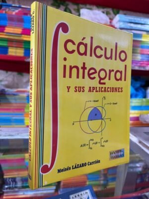 Cálculo Integral - Moisés Lázaro