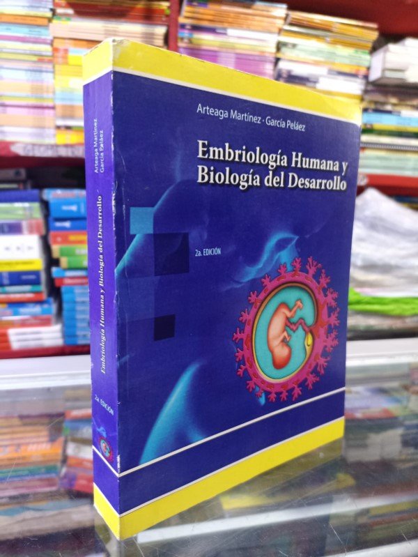 Embriología humana y biología del desarrollo 2e - Arteaga