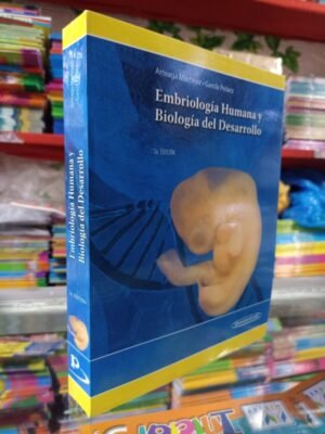 Embriología humana y biología del desarrollo 3e - Arteaga