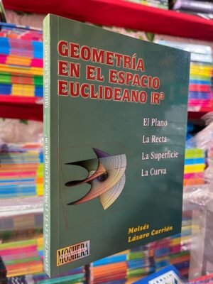 Geometría en el espacio Euclidiano - Moisés Lázaro