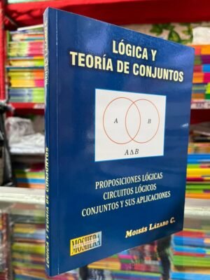 Lógica y teoría de conjuntos - Moisés Lázaro