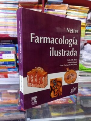 Netter. Farmacología Ilustrada - Raffa, Rawls, Portyansky