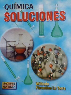 Química. Soluciones - Florentino La Torre