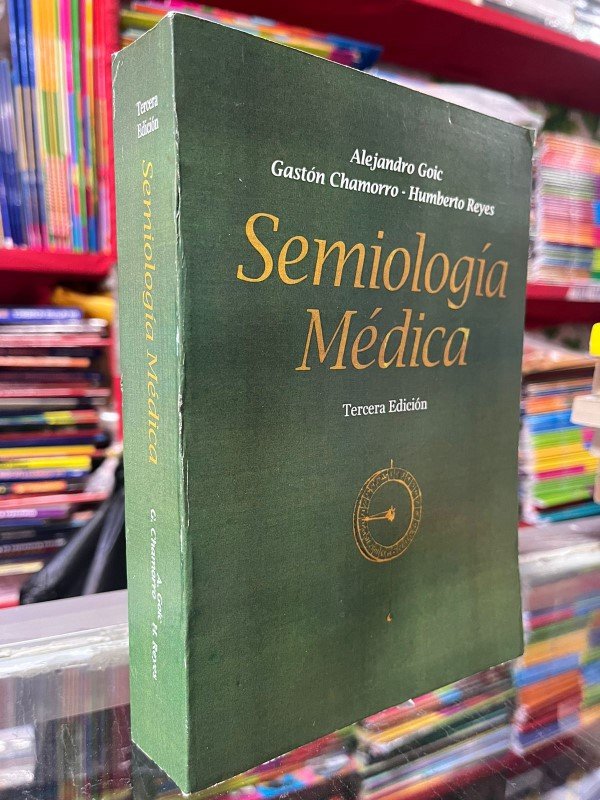 Semiología médica 3e - Goic, Chamorro, Reyes