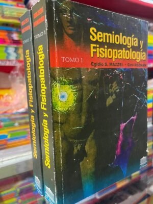 Semiología y Fisiopatología (2 tomos) - Mazzei y Rozman