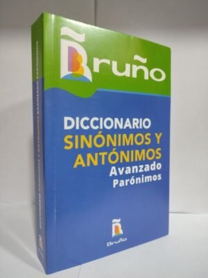 Diccionario de Sinónimos, Antónimos y Parónimos Avanzado| Bruño 2025