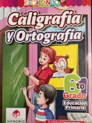 Caligrafía y Ortografía 6to grado | Honorio