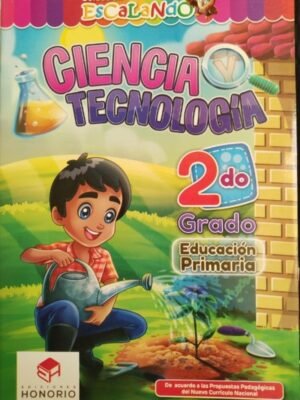 Ciencia y Tecnología 2do grado | Honorio