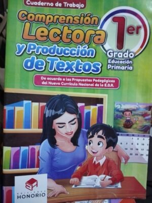 Comprensión lectora y Producción de textos 1er grado | Honorio